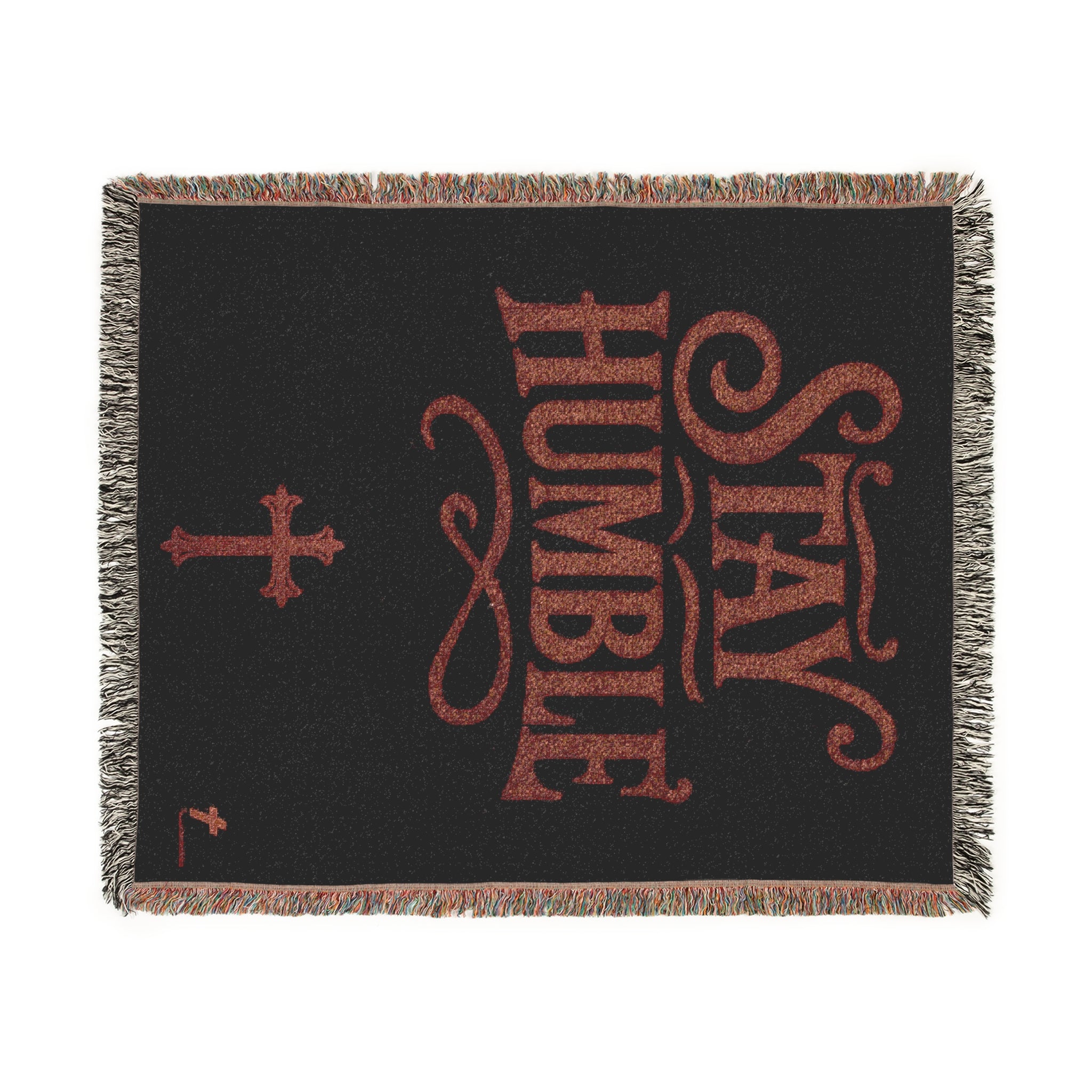 STAY HUMBLE Woven Blanket