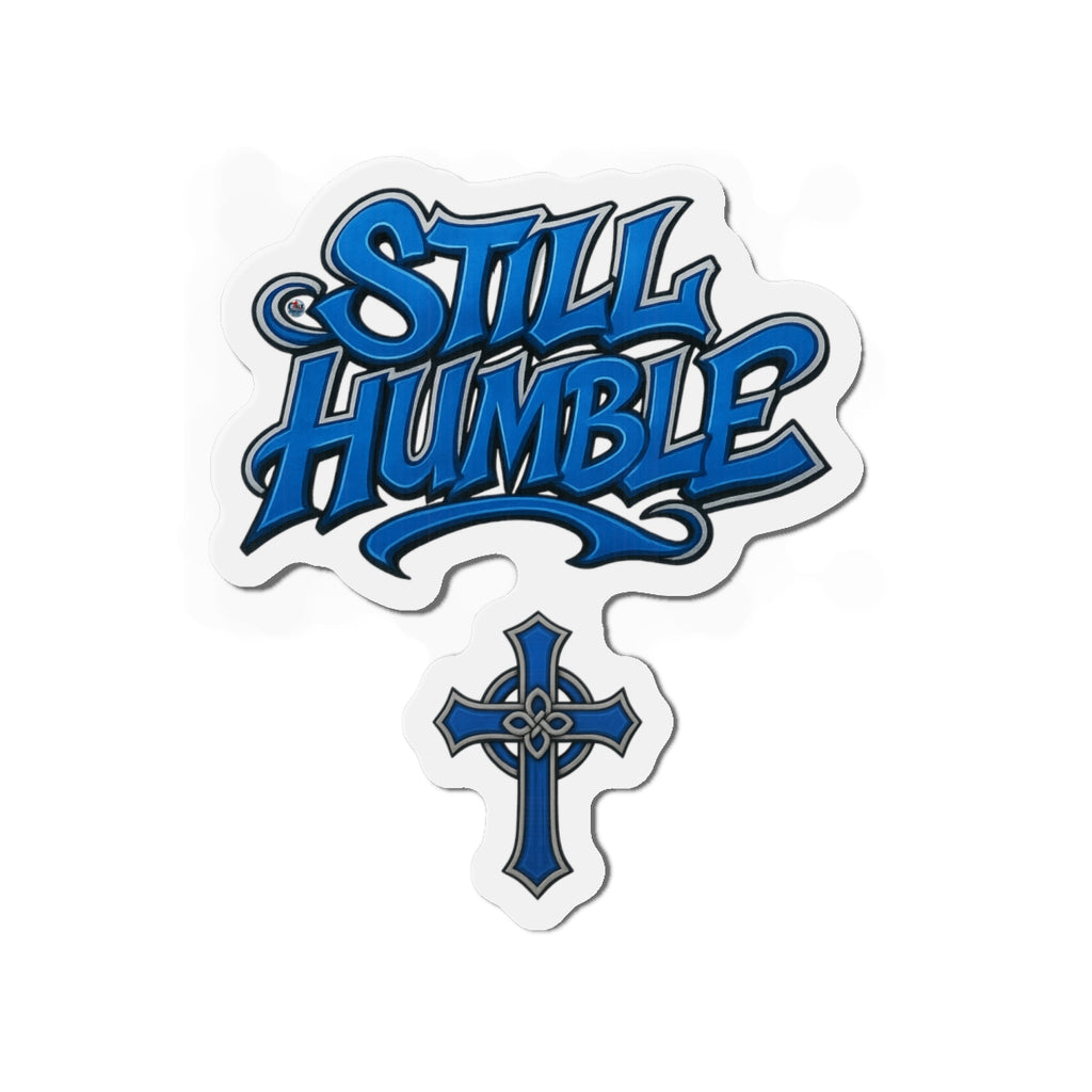 Still Humble Die-Cut Magnet