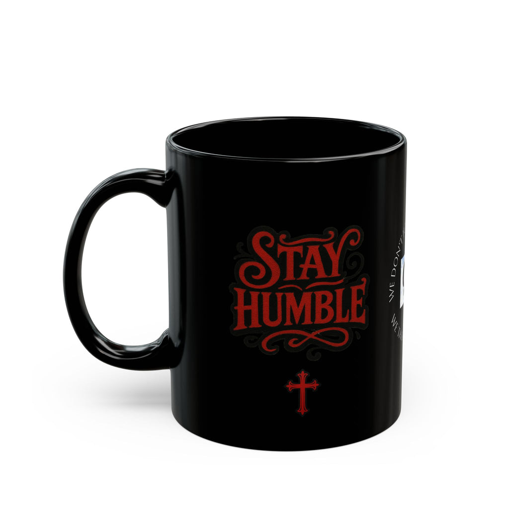 Stay Humble Black Mug
