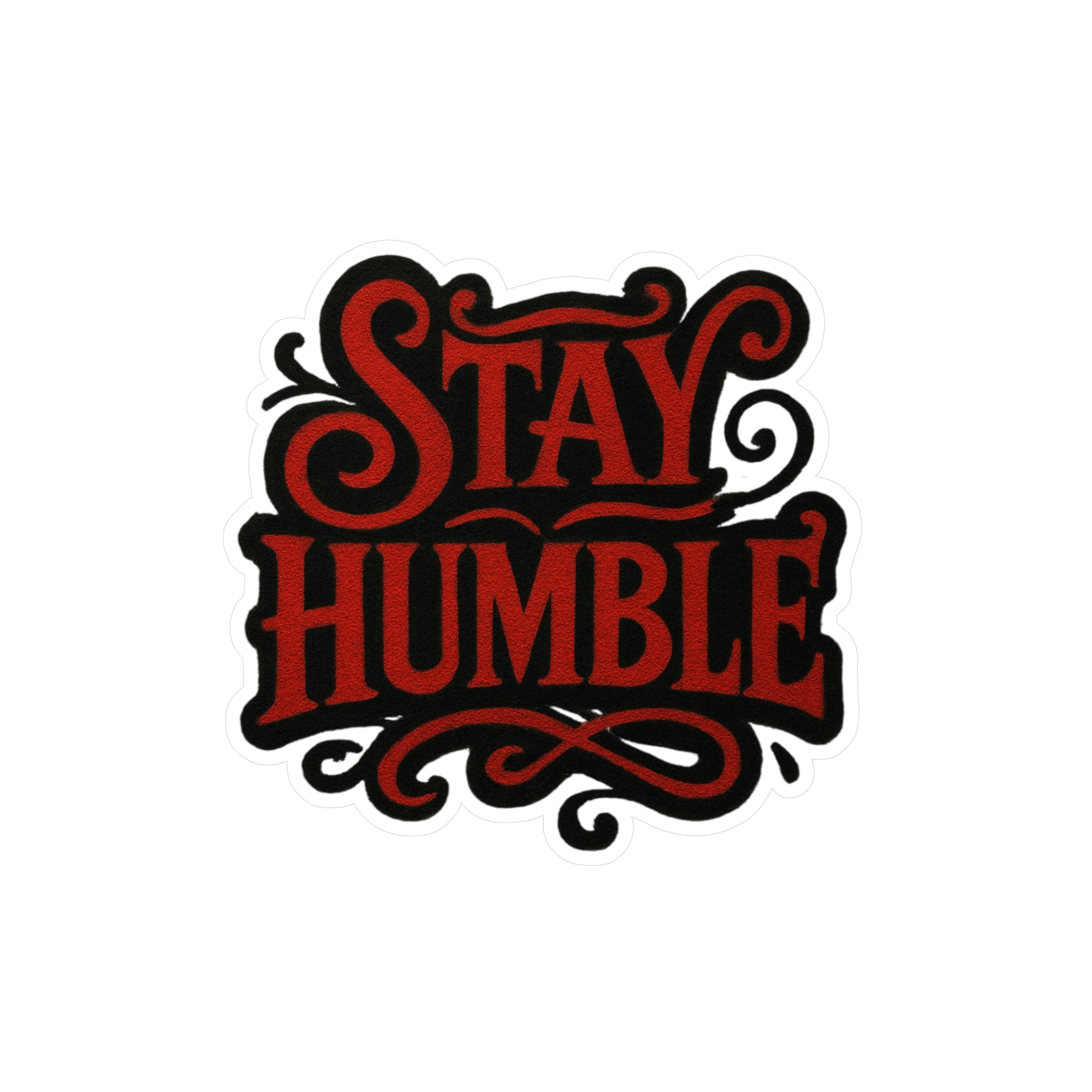 Stay Humble Vinyl Sticker