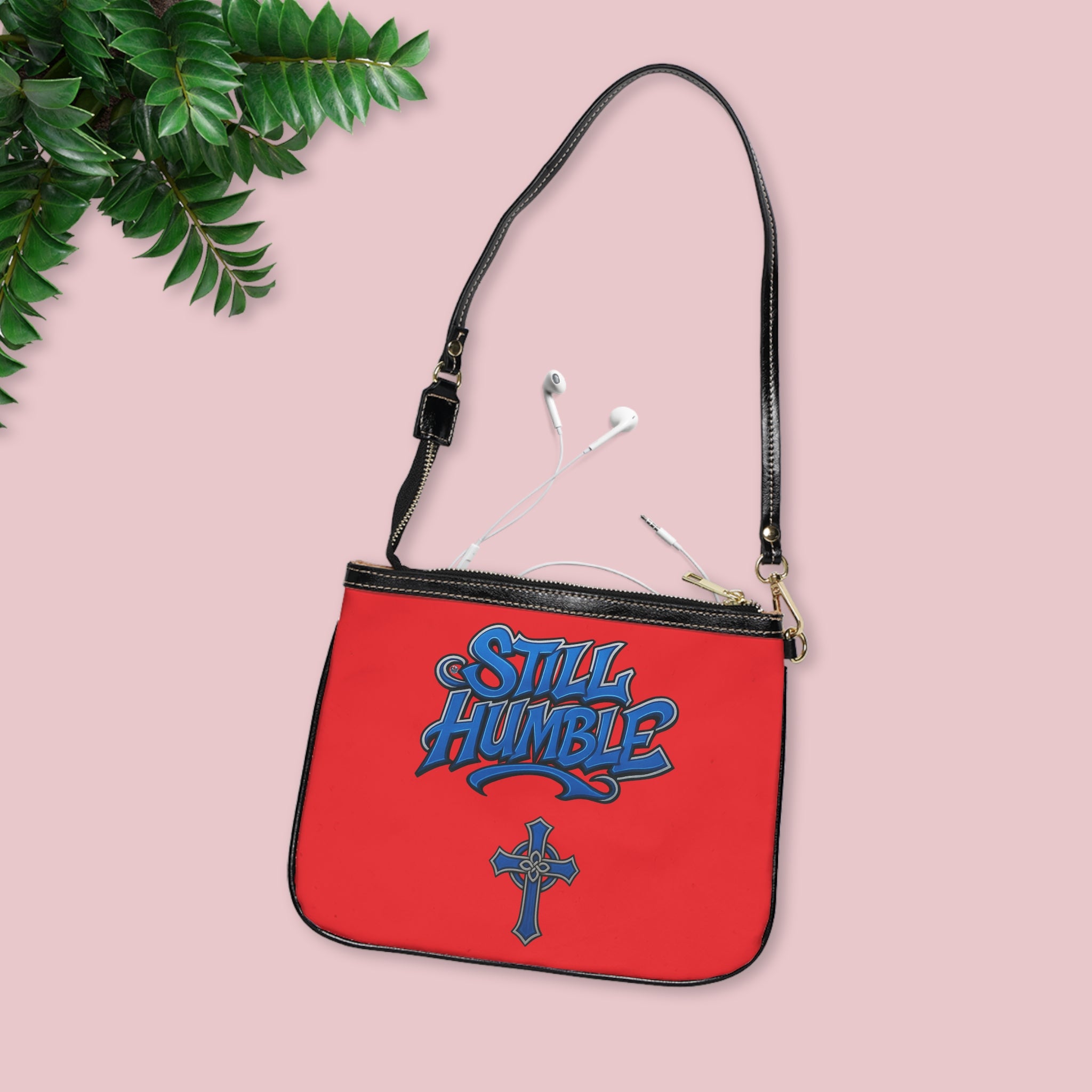 "Still Humble" Small Shoulder Bag
