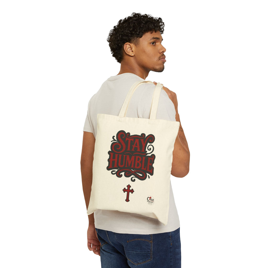 Stay Humble Canvas Tote Bag