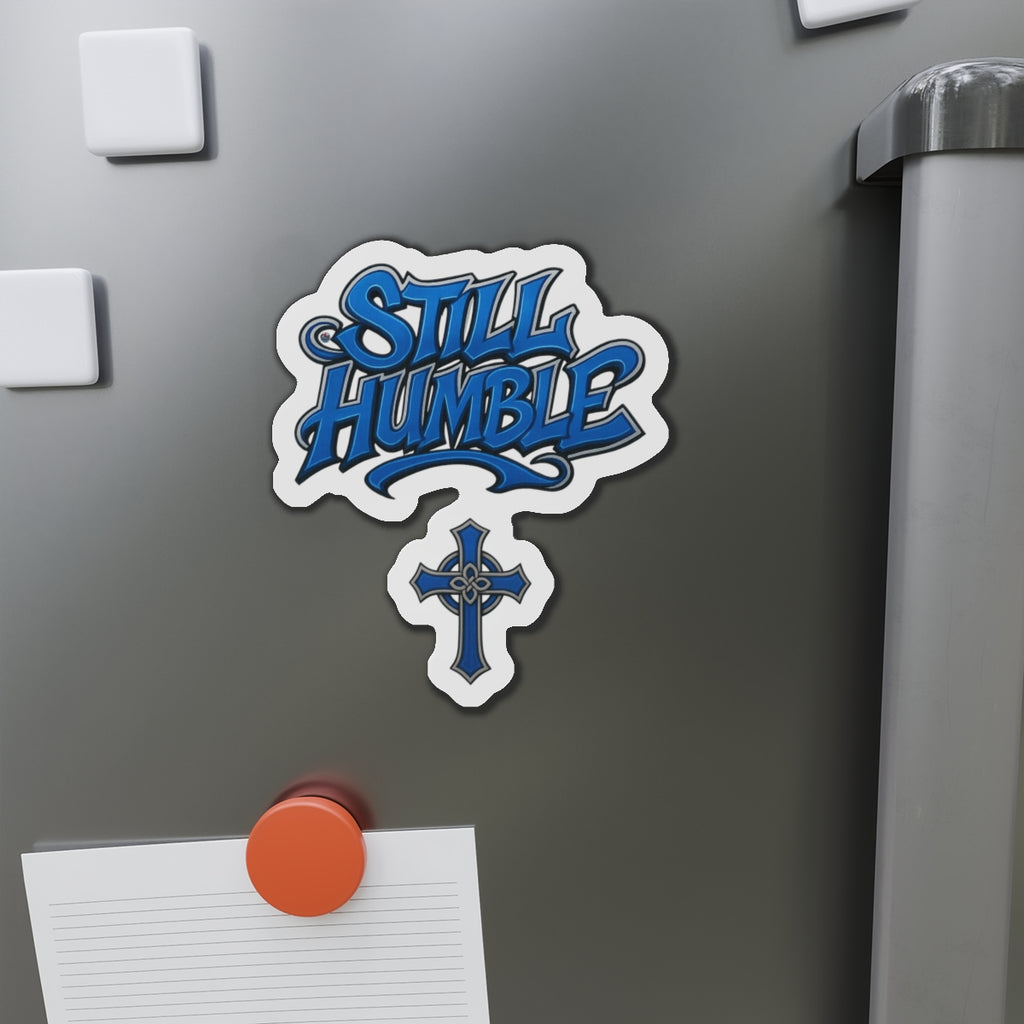 Still Humble Die-Cut Magnet