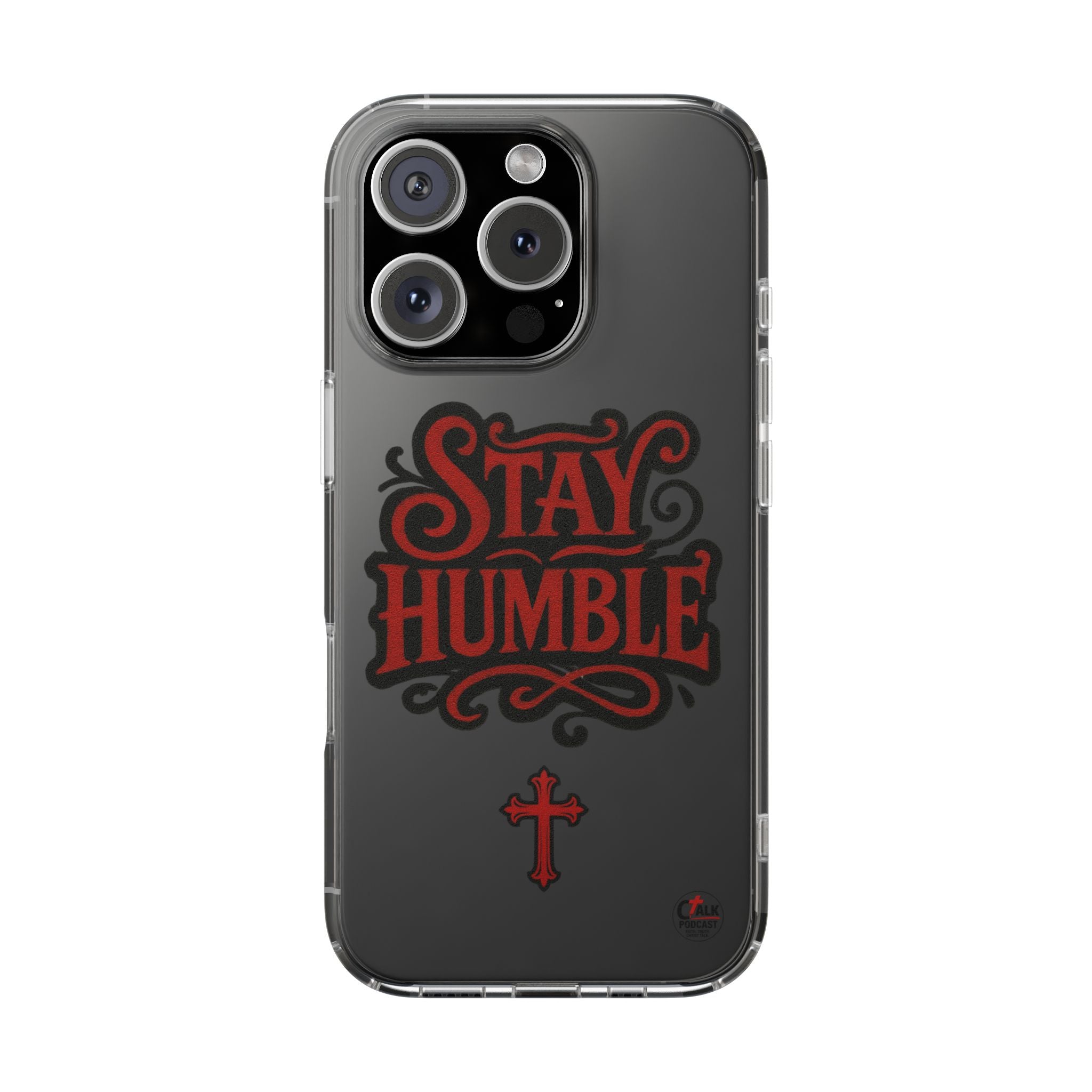 Stay Humble Clear Impact-Resistant Phone Case