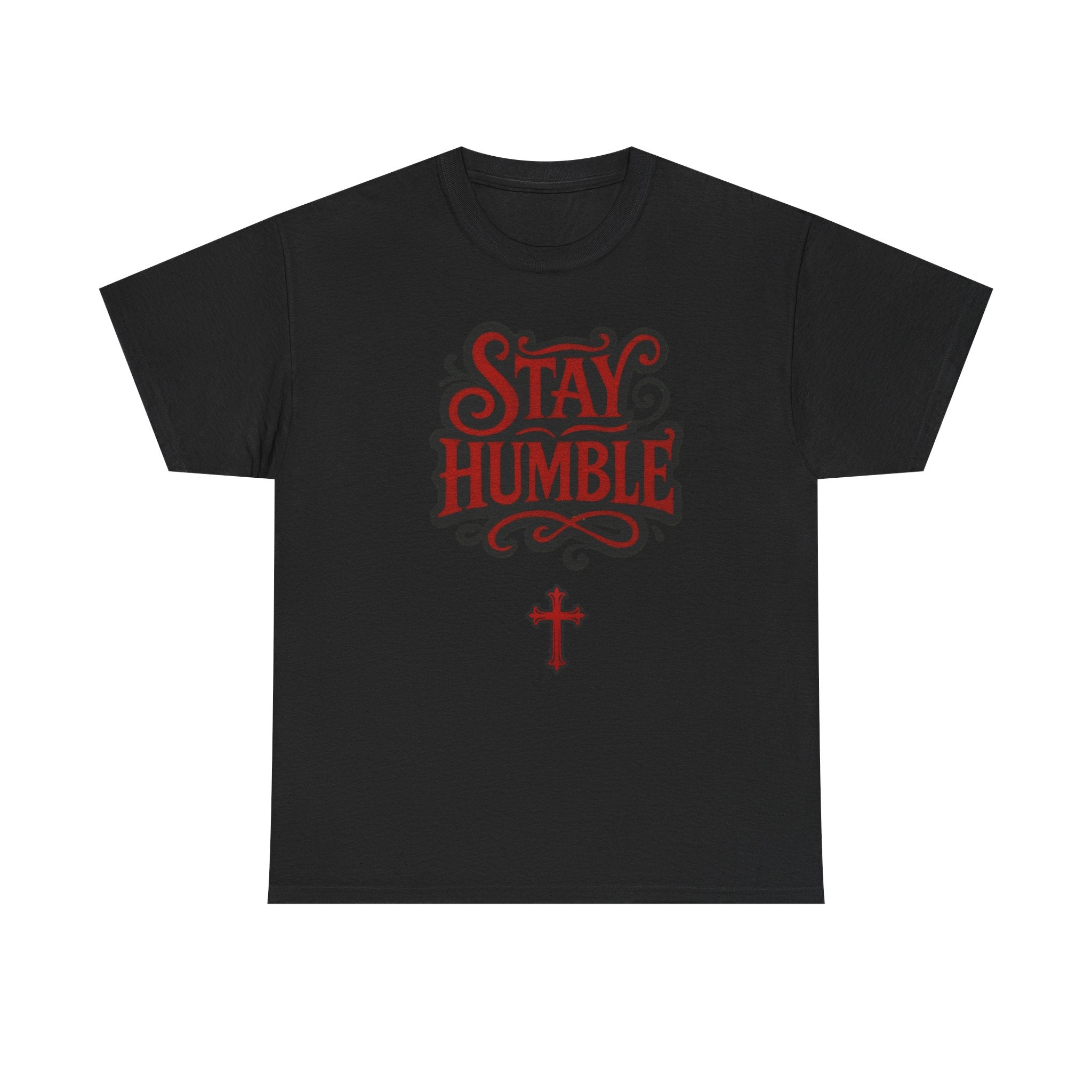 Stay Humble T-Shirt