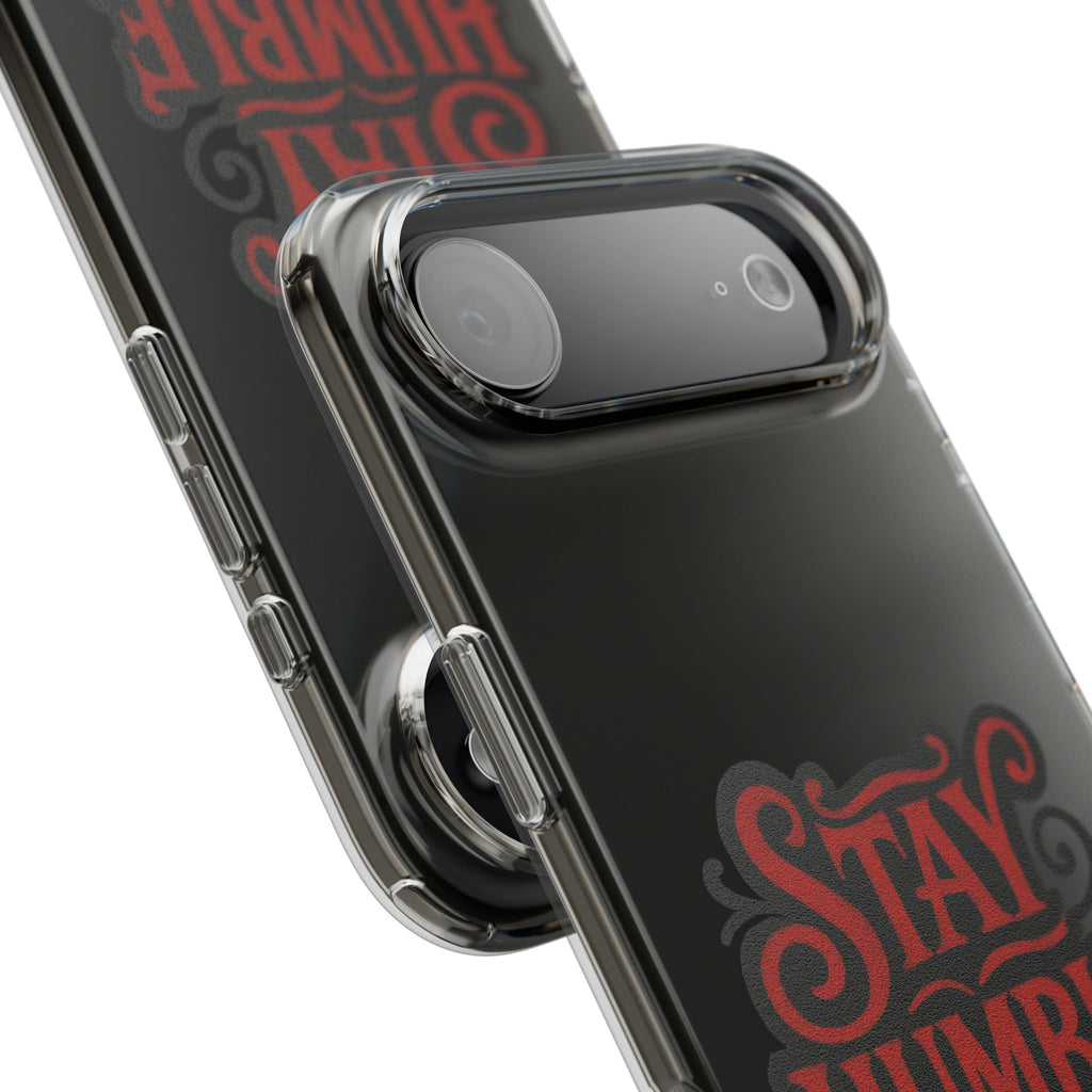 Stay Humble Clear Impact-Resistant Phone Case