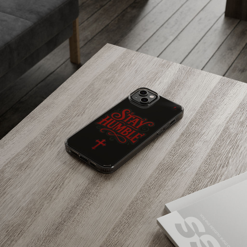 Stay Humble Clear Impact-Resistant Phone Case