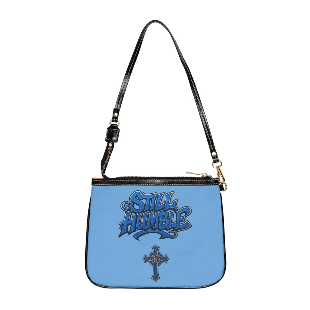 "Still Humble" Small Shoulder Bag