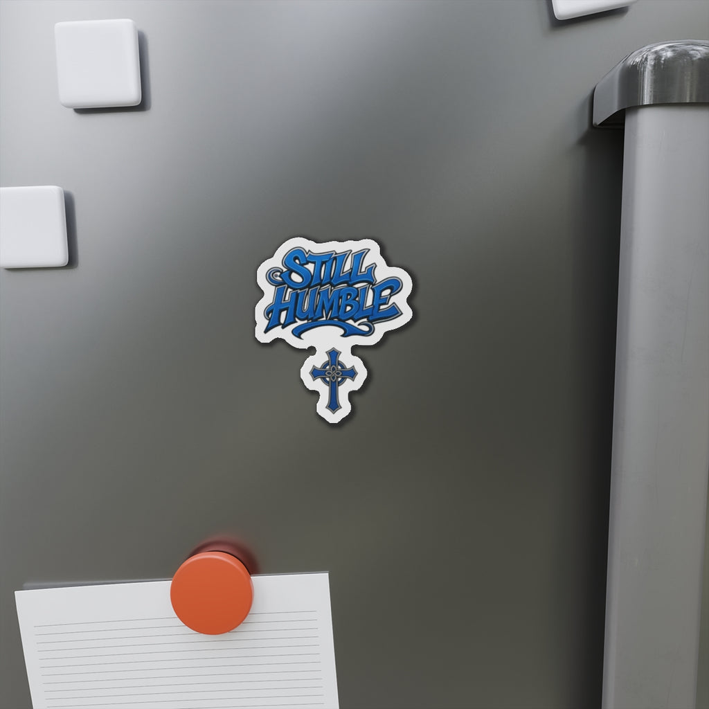 Still Humble Die-Cut Magnet