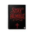 Stay Humble Spiral Notebook