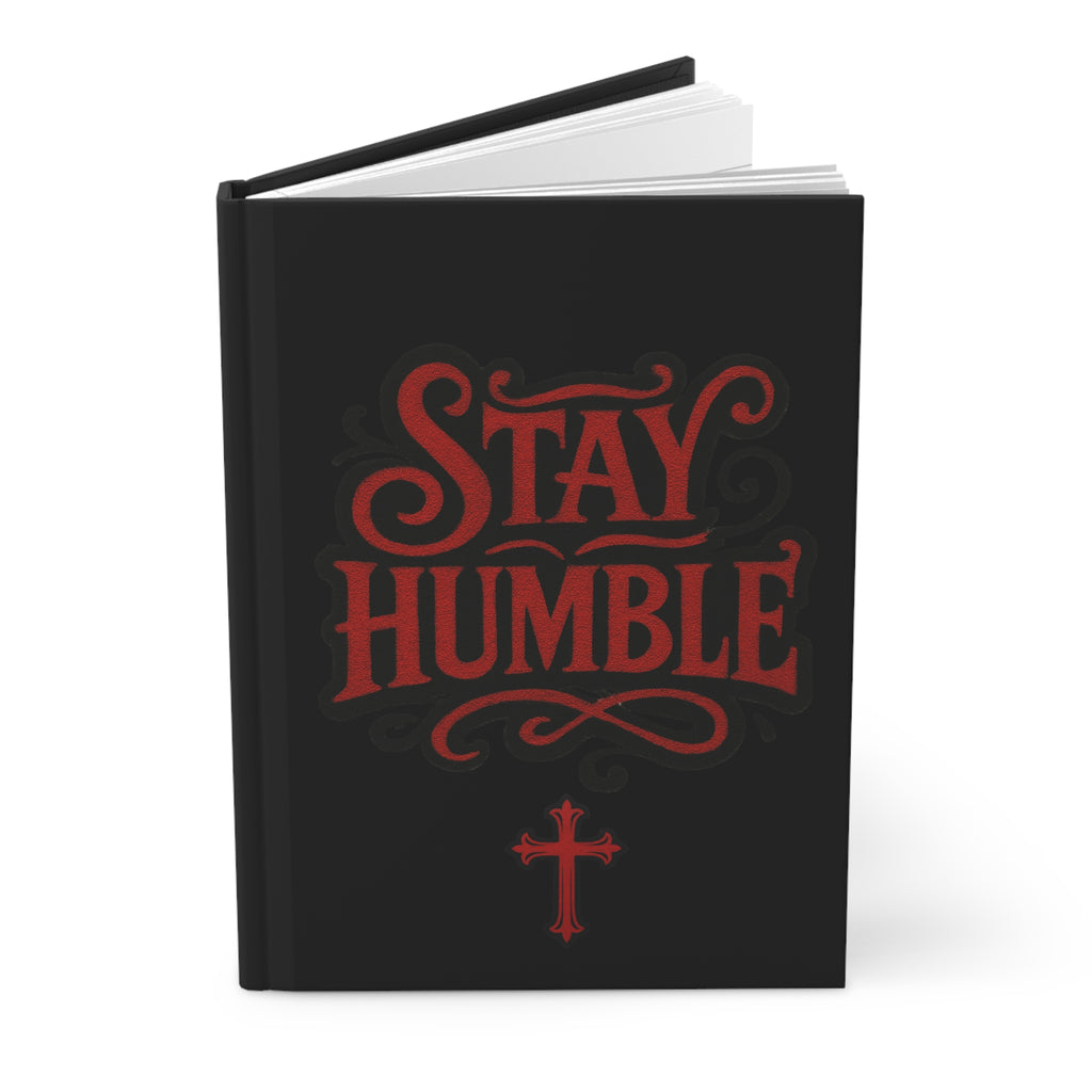Stay Humble Hardcover Journal