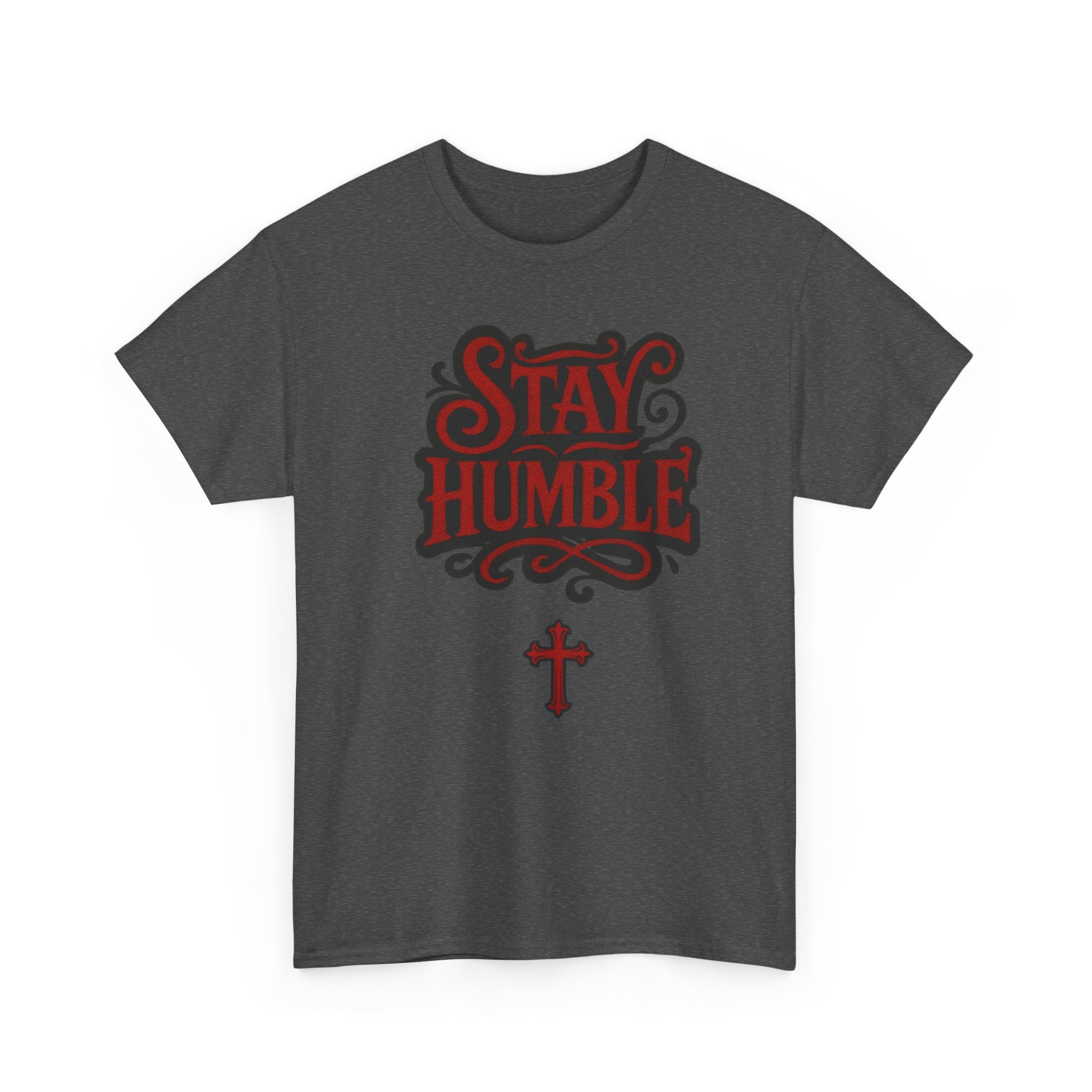 Stay Humble T-Shirt