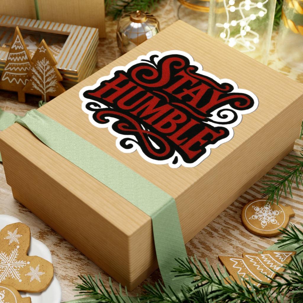 Stay Humble Sticker
