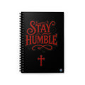 Stay Humble Spiral Notebook