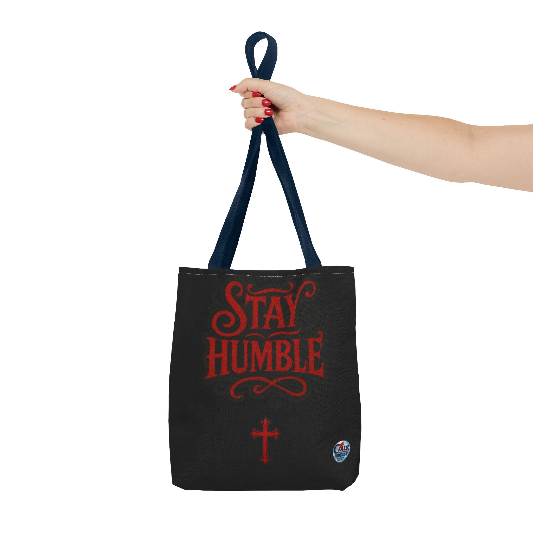 Stay Humble Cross Tote Bag