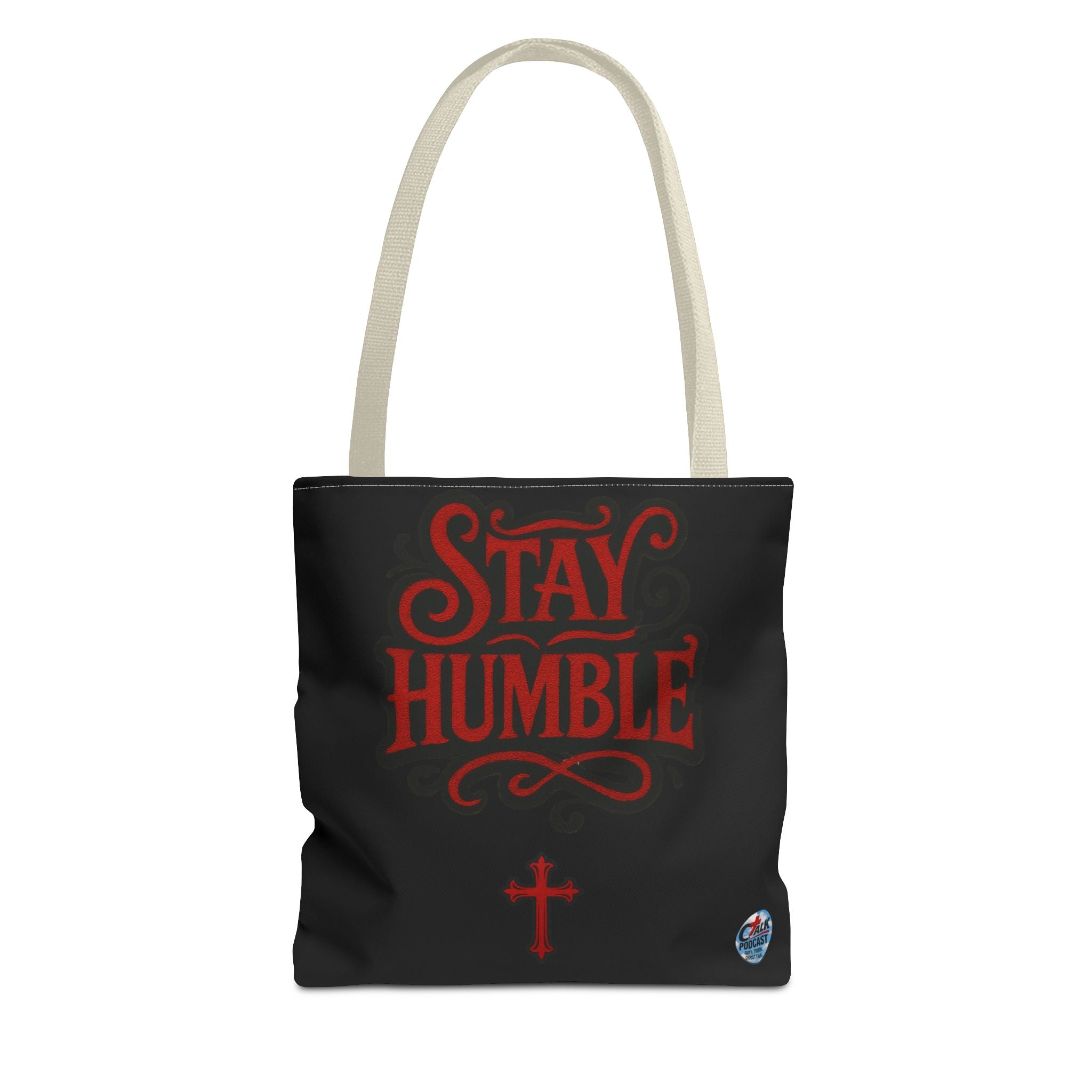 Stay Humble Cross Tote Bag