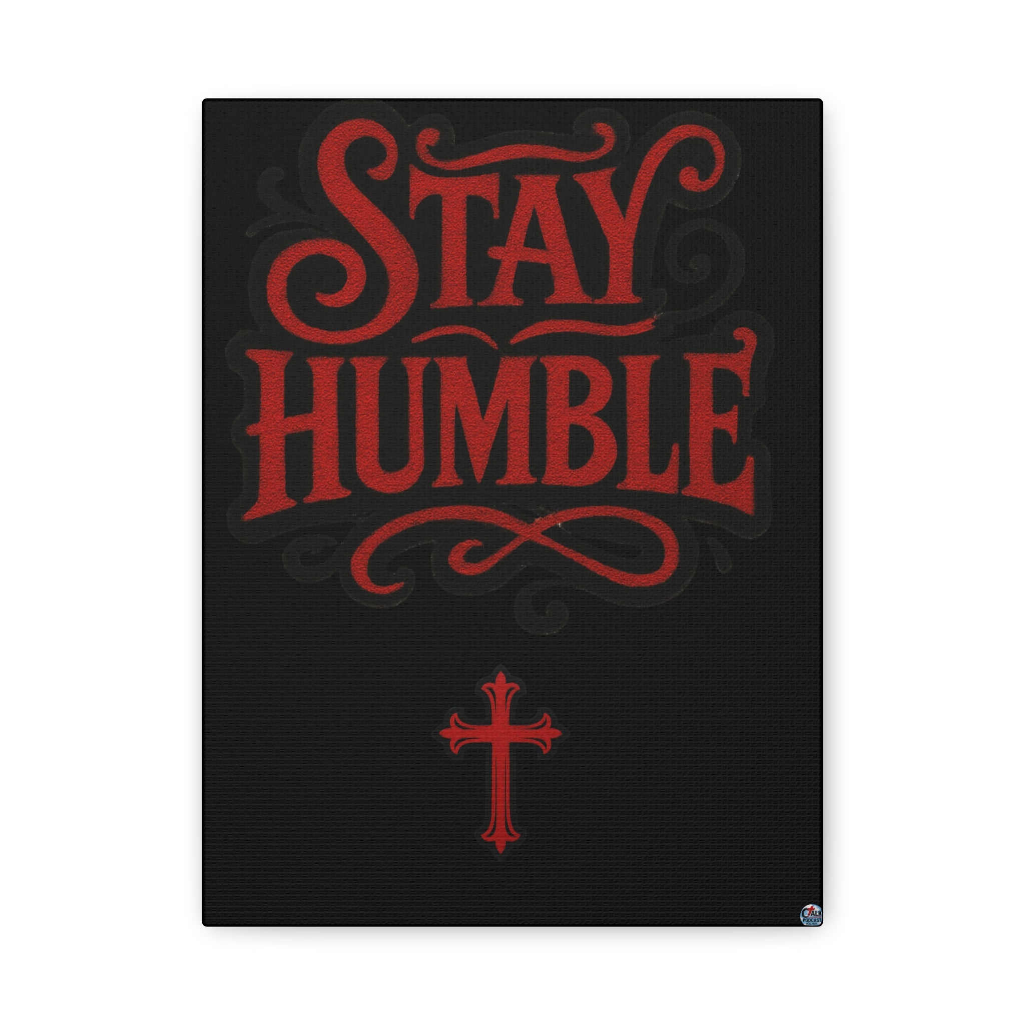 Stay Humble Red Lettering Canvas Wall Art