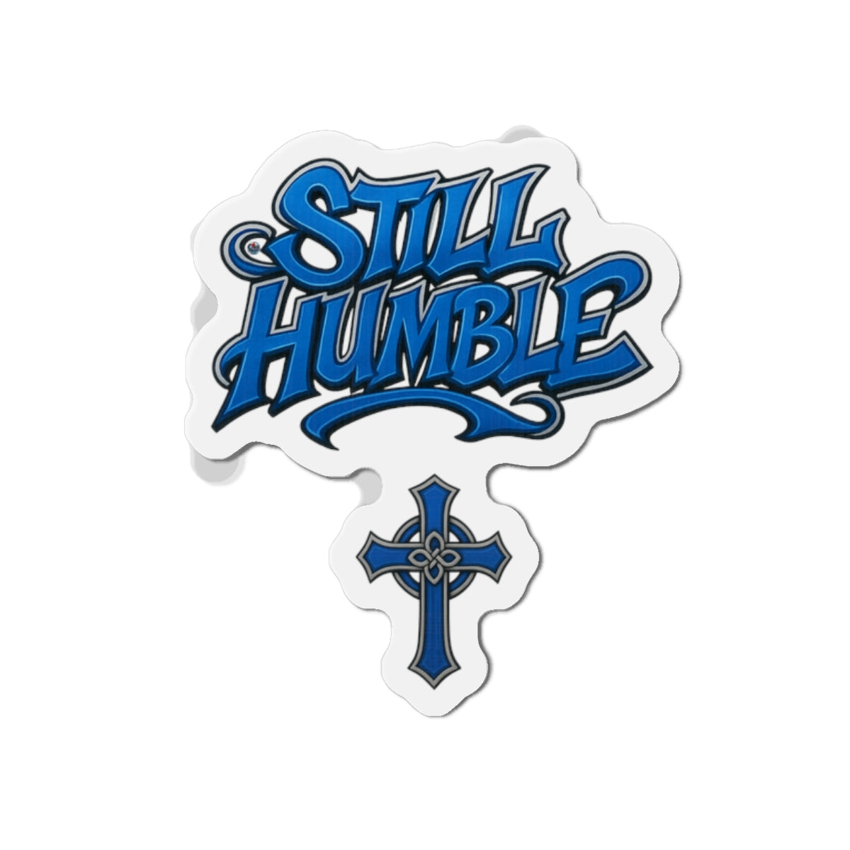 Still Humble Die-Cut Magnet