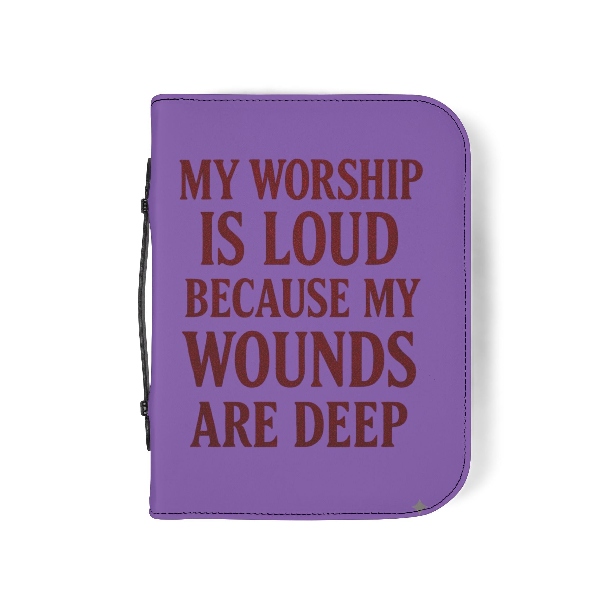 "My Worship Is Loud Because My Wounds Are Deep" Bible Cover - Purple