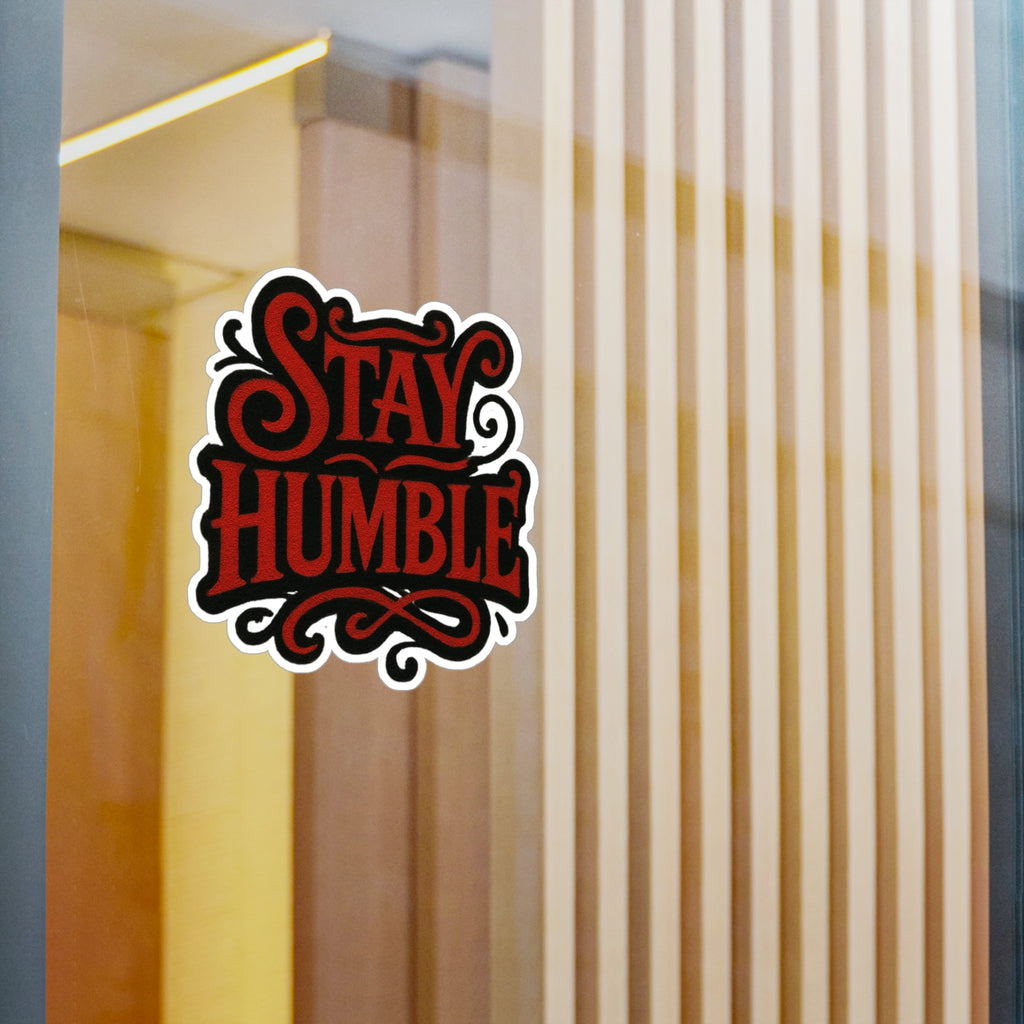 Stay Humble Vinyl Sticker