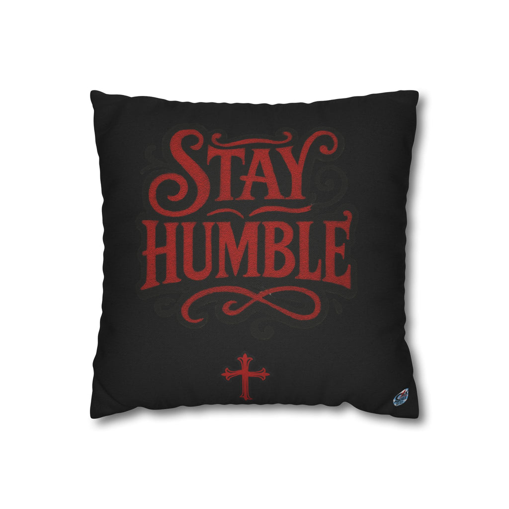 Stay Humble Decorative Pillowcase