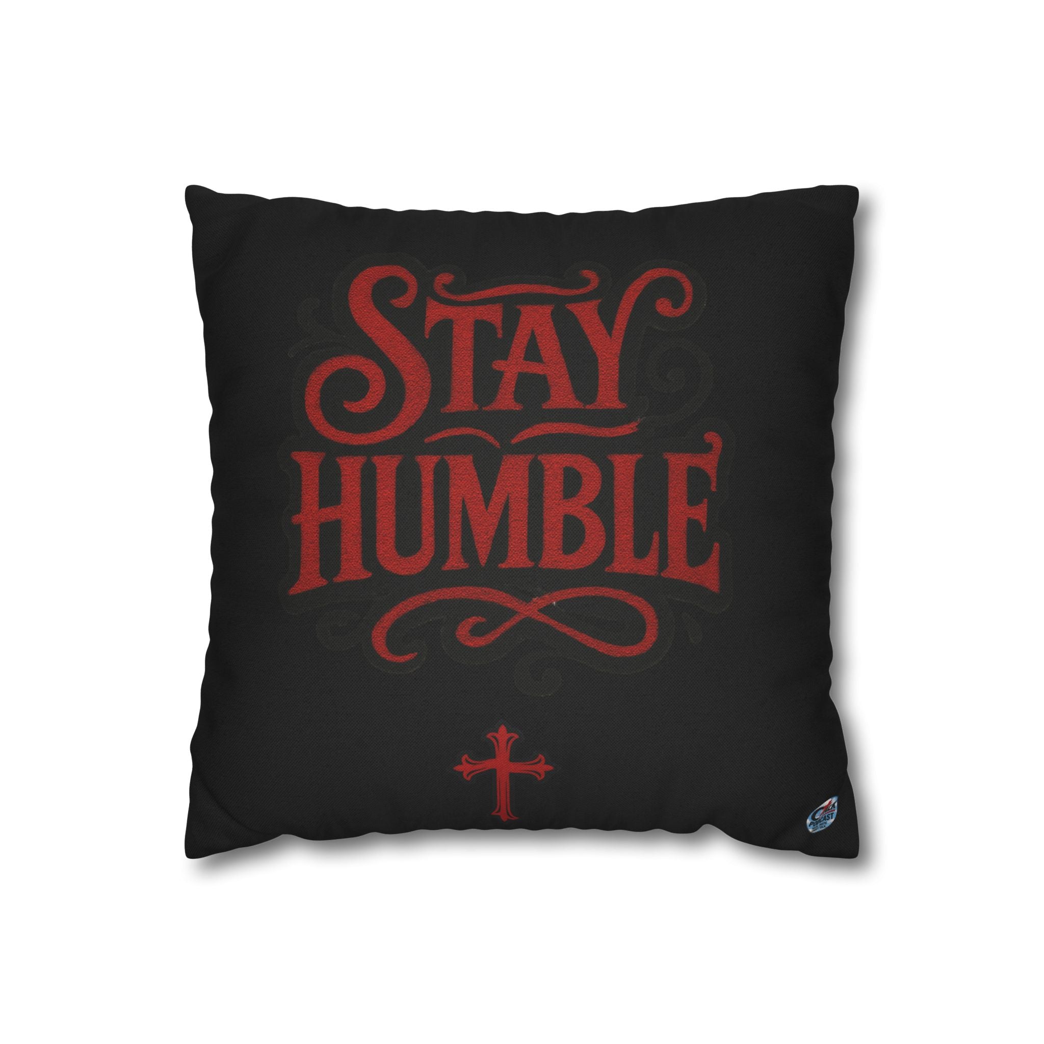 Stay Humble Decorative Pillowcase