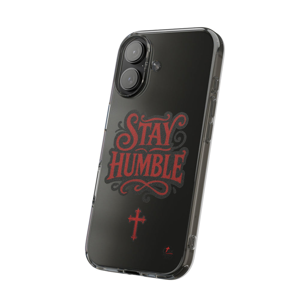 Stay Humble Clear Impact-Resistant Phone Case