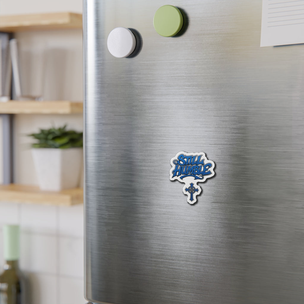 Still Humble Die-Cut Magnet