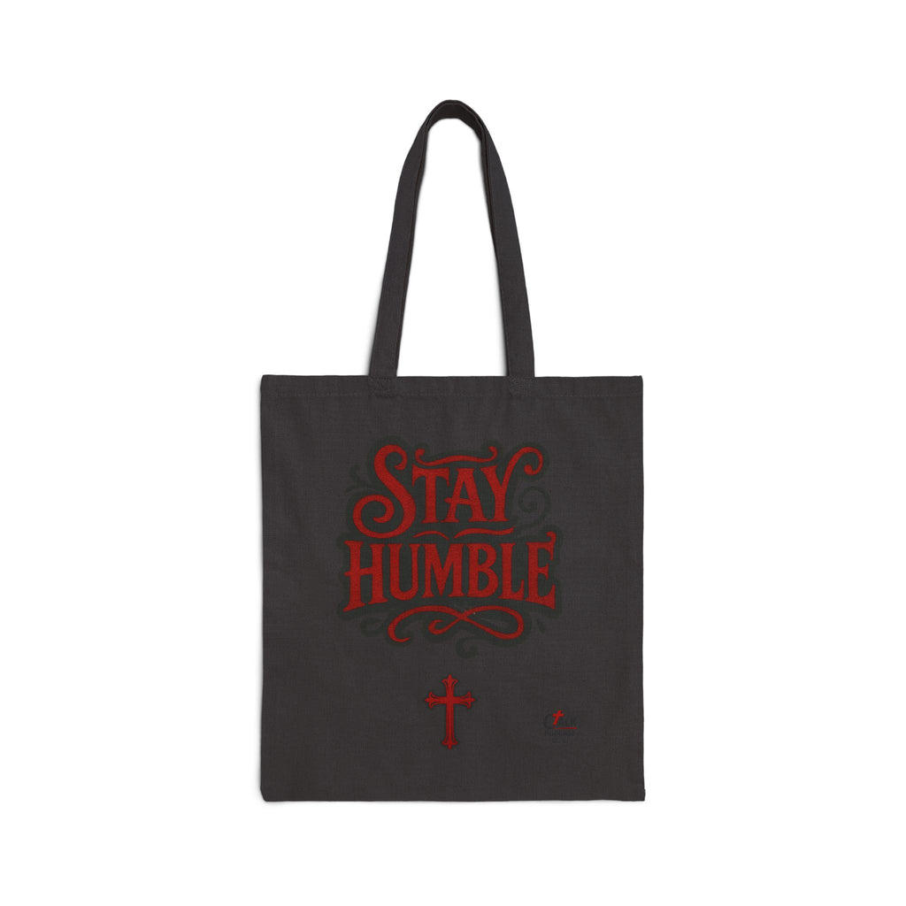 Stay Humble Canvas Tote Bag