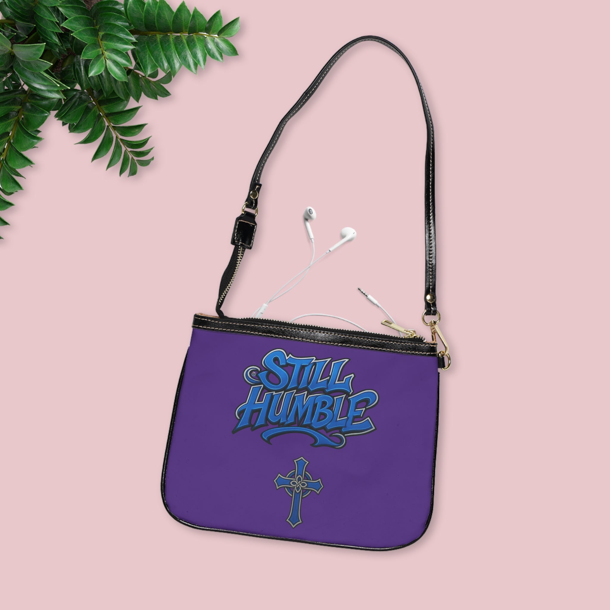 "Still Humble" Small Shoulder Bag