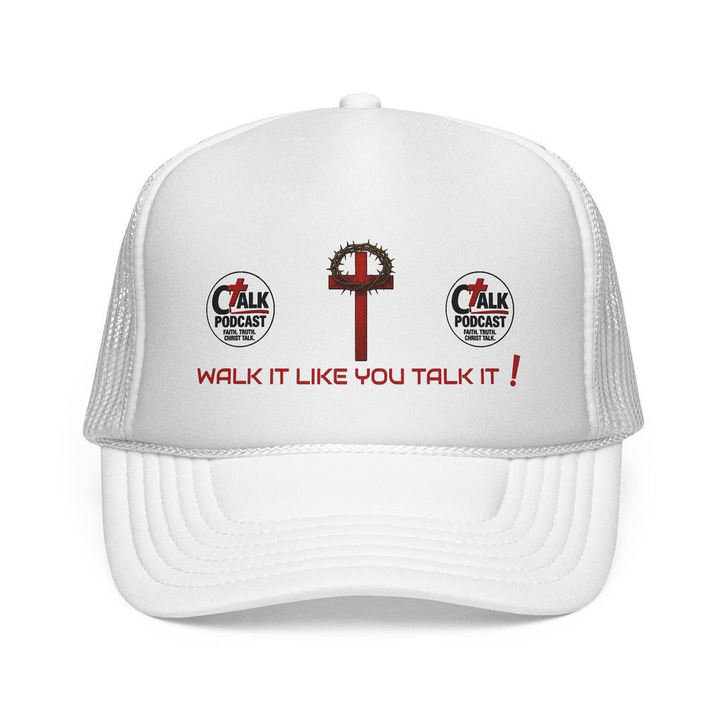 Walk it like you Talk it Trucker Hat