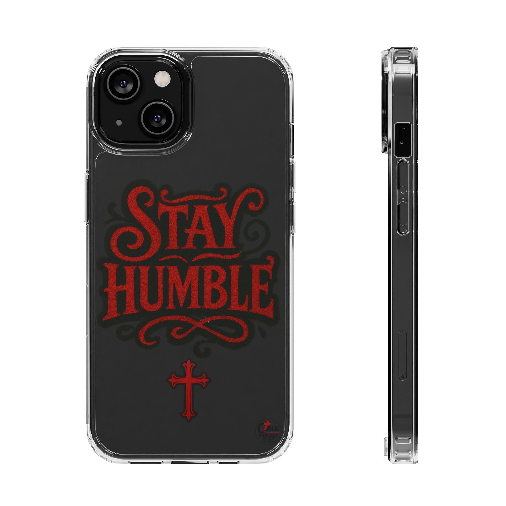 Stay Humble Clear Impact-Resistant Phone Case