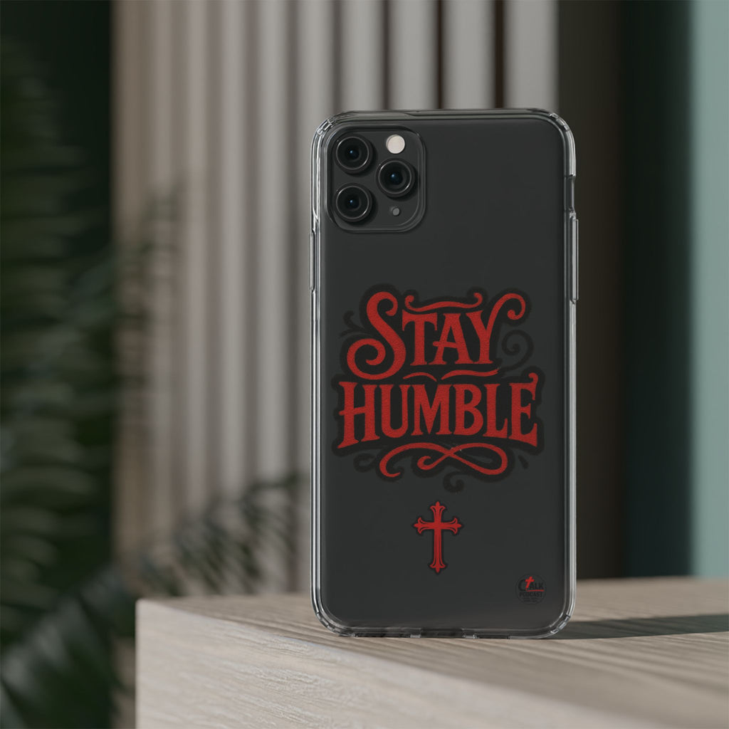 Stay Humble Clear Impact-Resistant Phone Case