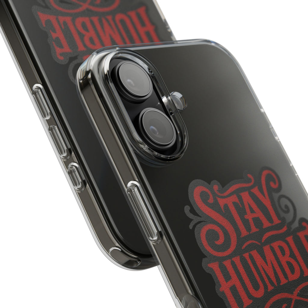 Stay Humble Clear Impact-Resistant Phone Case