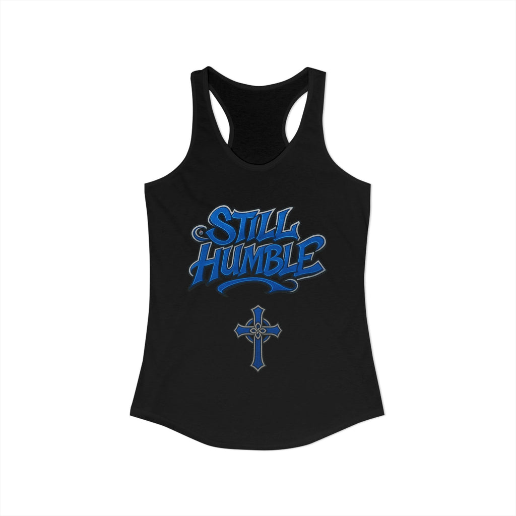 STILL HUMBLE Women's Racerback Tank