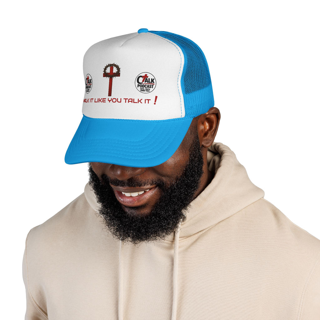 Walk it like you Talk it Trucker Hat