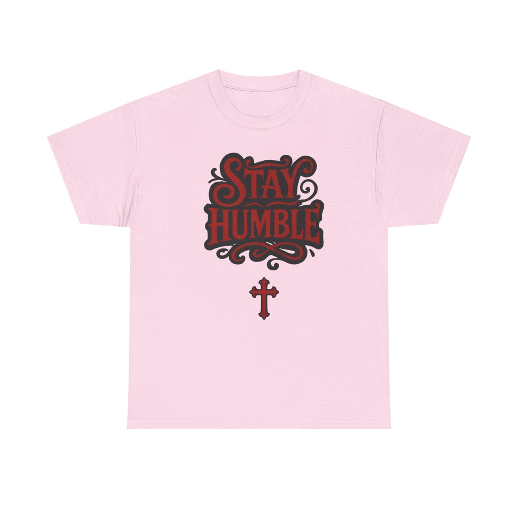 Stay Humble T-Shirt