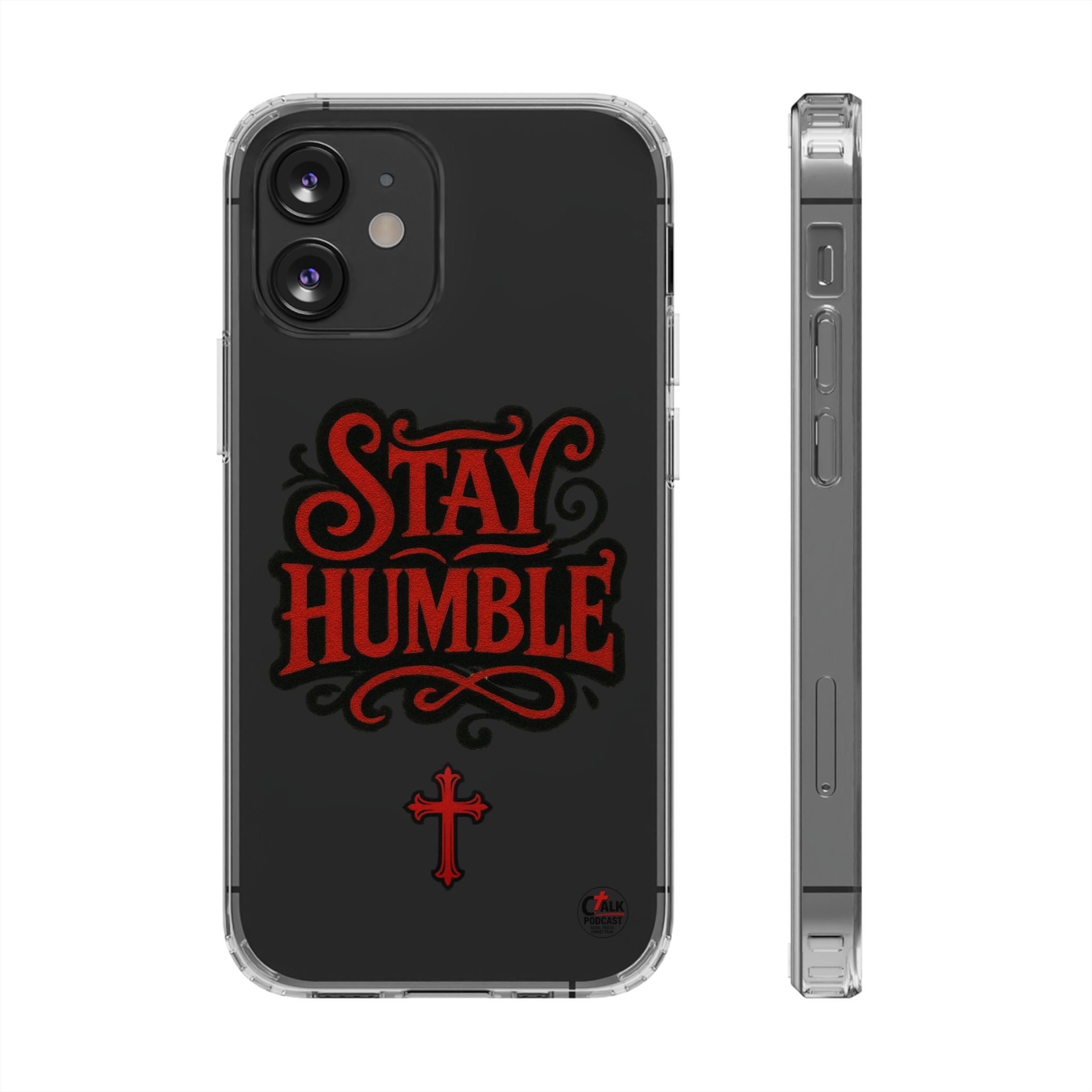Stay Humble Clear Impact-Resistant Phone Case