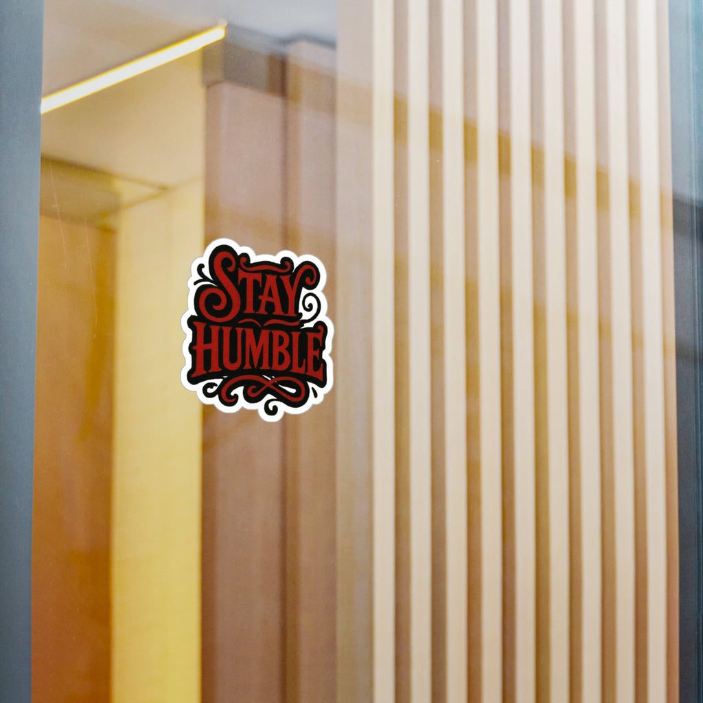 Stay Humble Vinyl Sticker