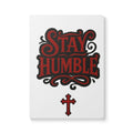 Stay Humble Softcover Journal