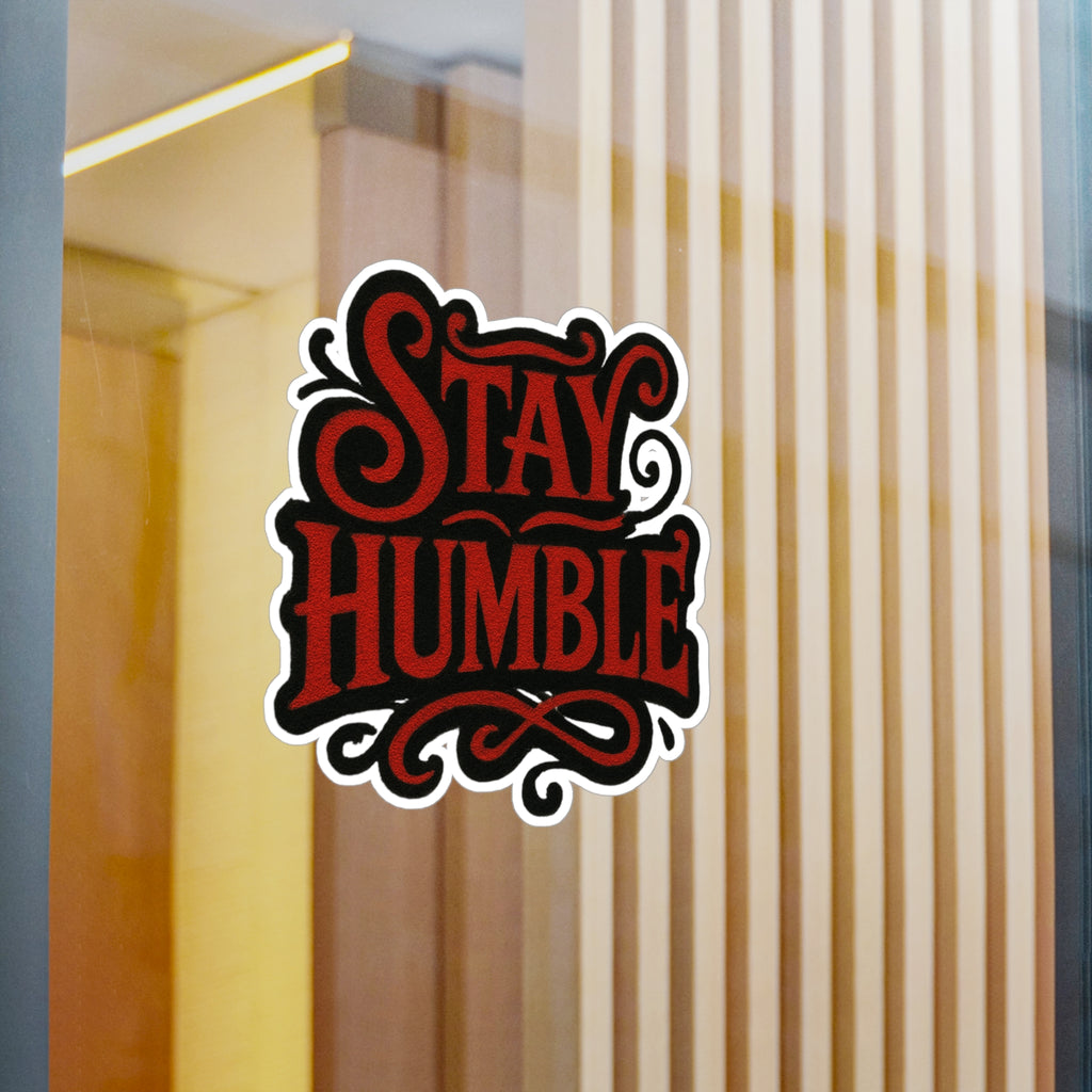 Stay Humble Vinyl Sticker