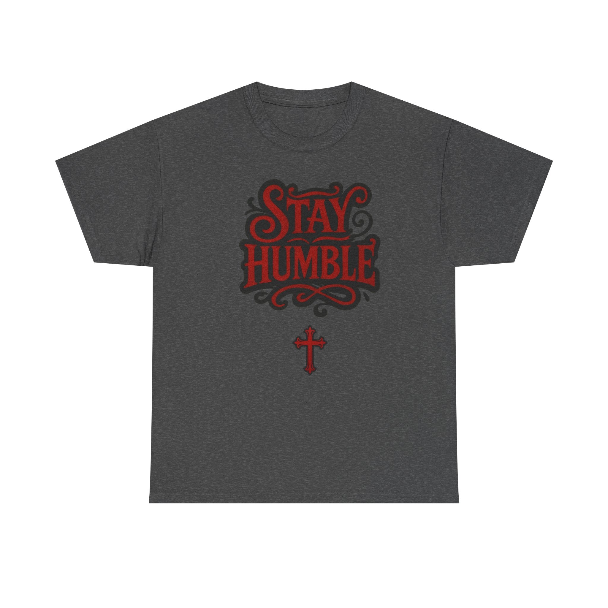 Stay Humble T-Shirt