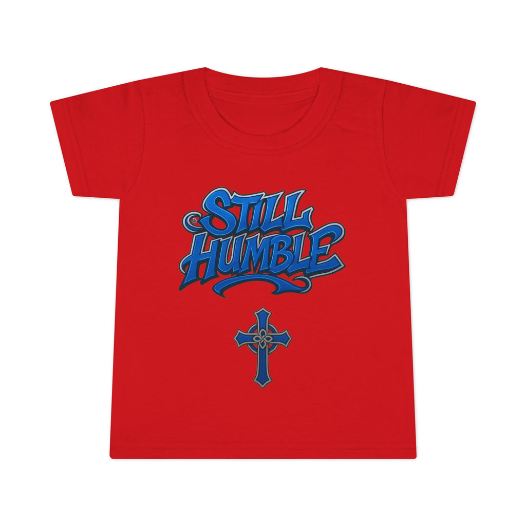 Still Humble Toddler T-Shirt
