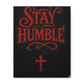 Stay Humble Red Lettering Canvas Wall Art