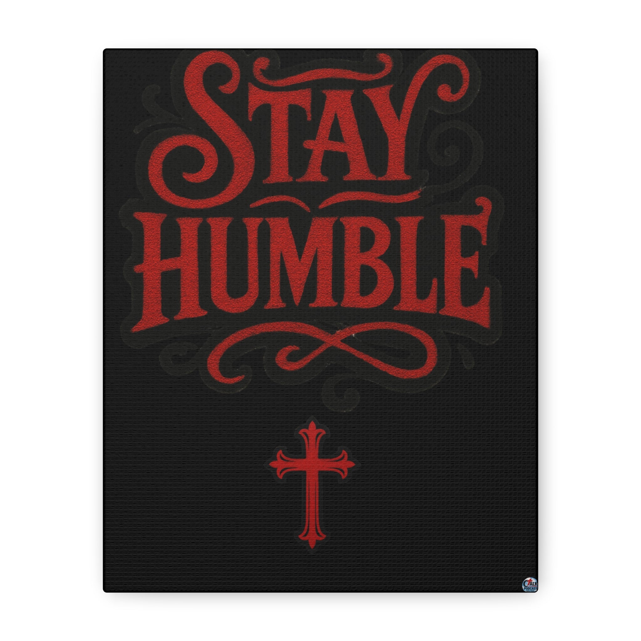 Stay Humble Red Lettering Canvas Wall Art