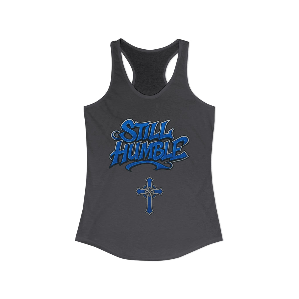 STILL HUMBLE Women's Racerback Tank