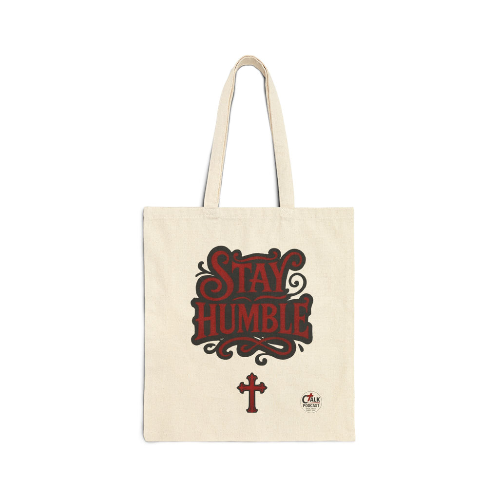Stay Humble Canvas Tote Bag