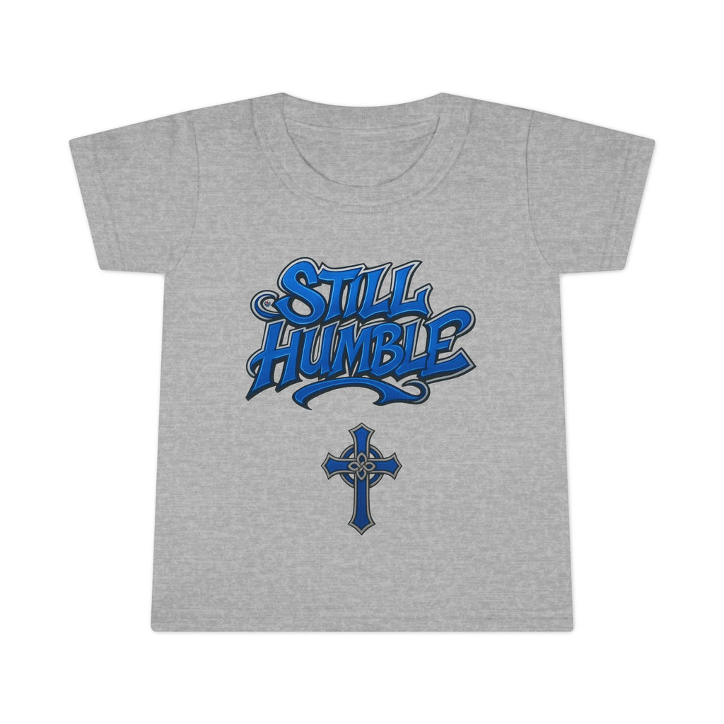 Still Humble Toddler T-Shirt