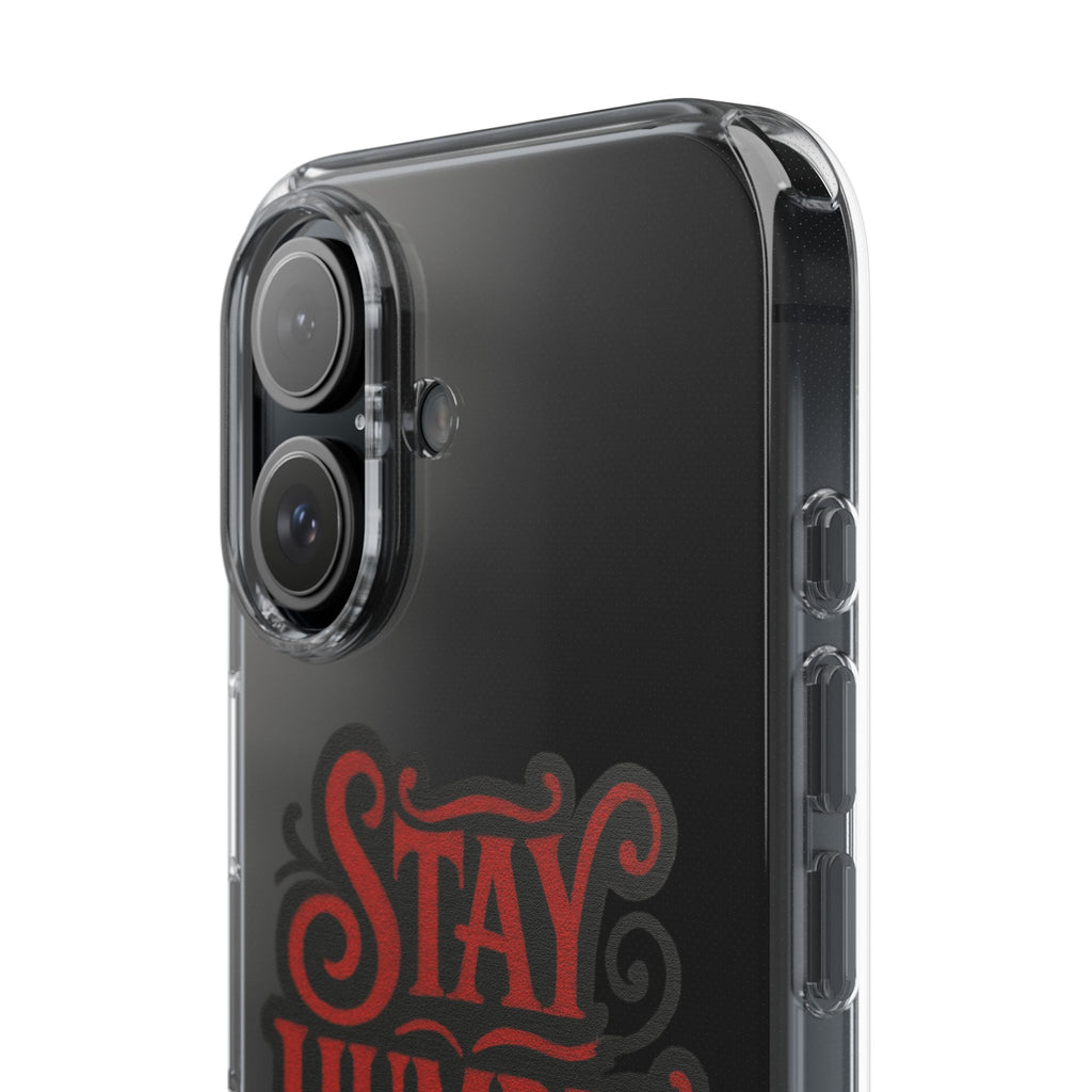 Stay Humble Clear Impact-Resistant Phone Case