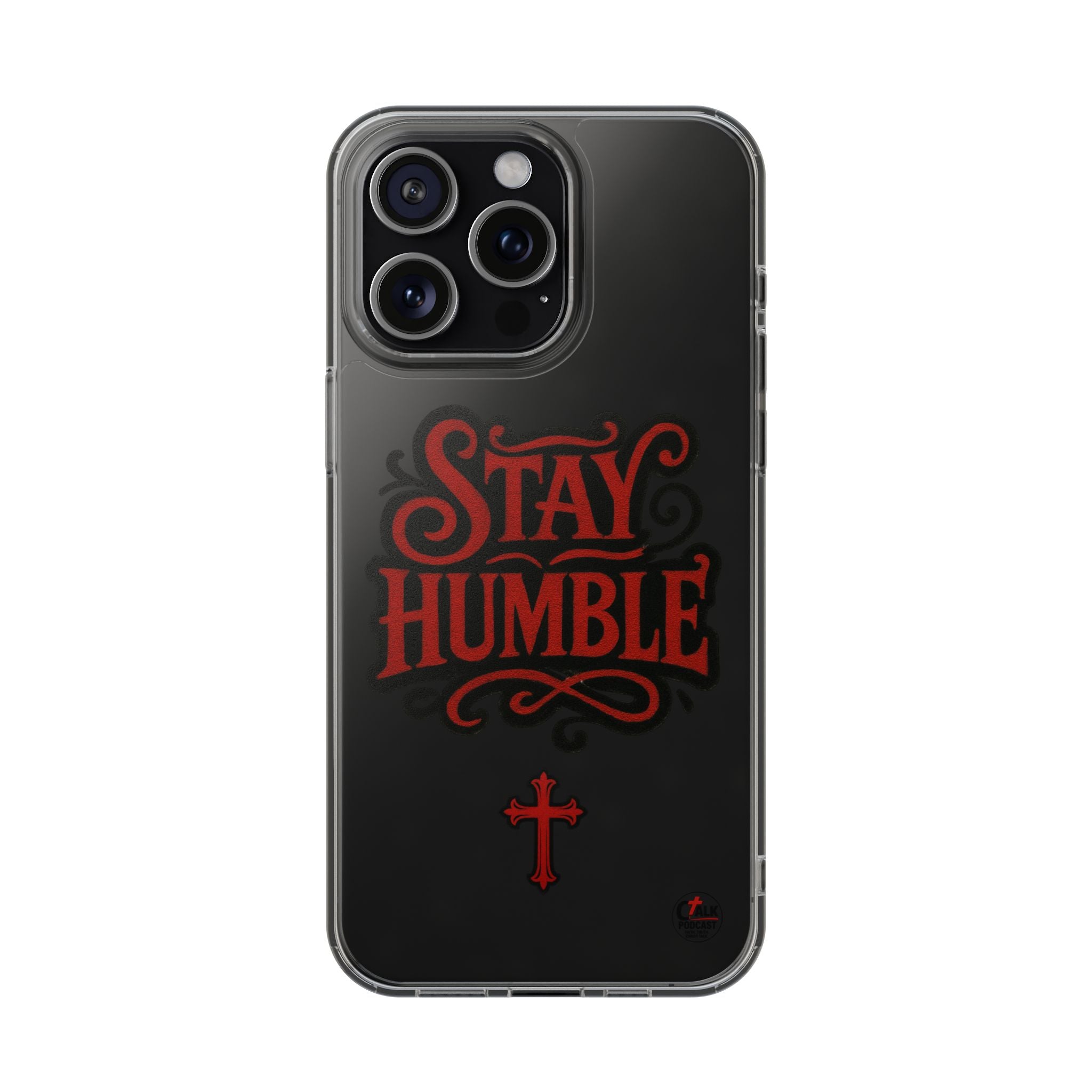 Stay Humble Clear Impact-Resistant Phone Case